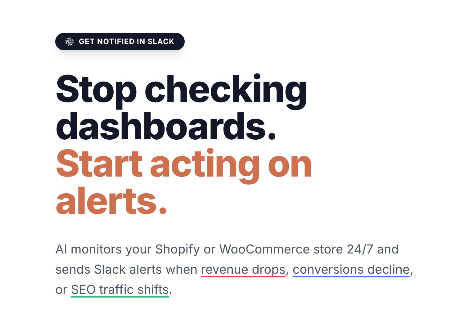 Stop Checking Dashboards. Start Acting on Alerts.